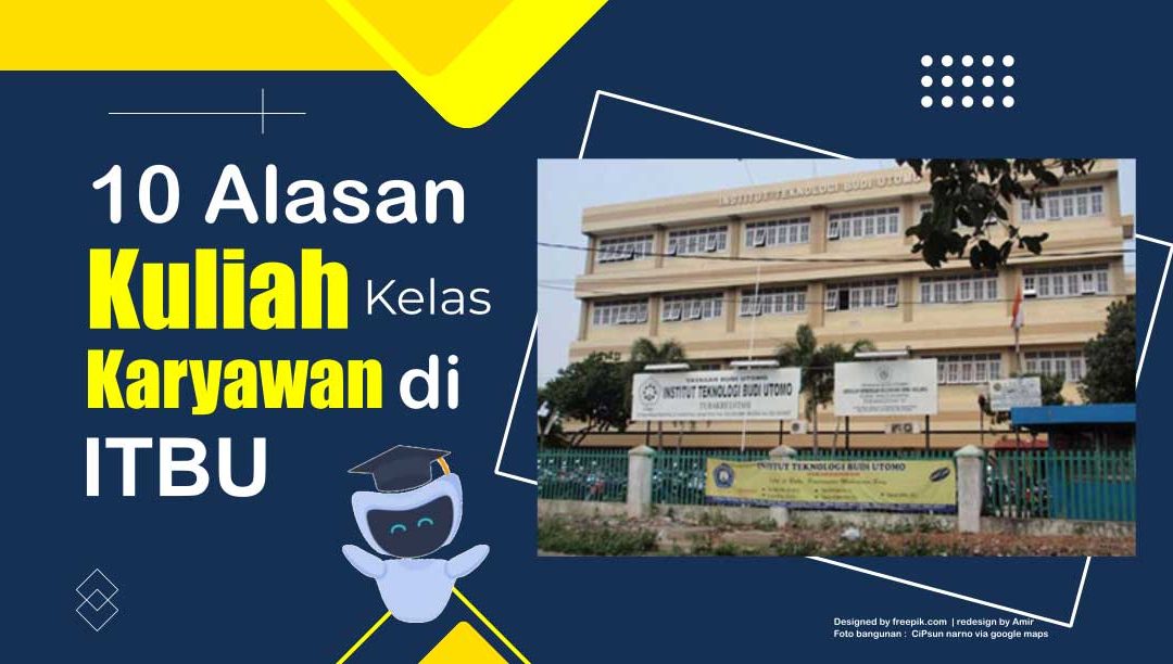 Skripsi Gak Dipersulit, Ini 9 Alasan Kuliah Karyawan di ITBU bersama Edunitas