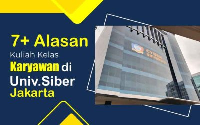 7+ Alasan Kuliah Kelas Karyawan di Universitas Siber Jakarta
