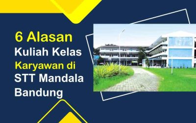 5 Alasan Kuliah Kelas Karyawan di STT Mandala Bandung