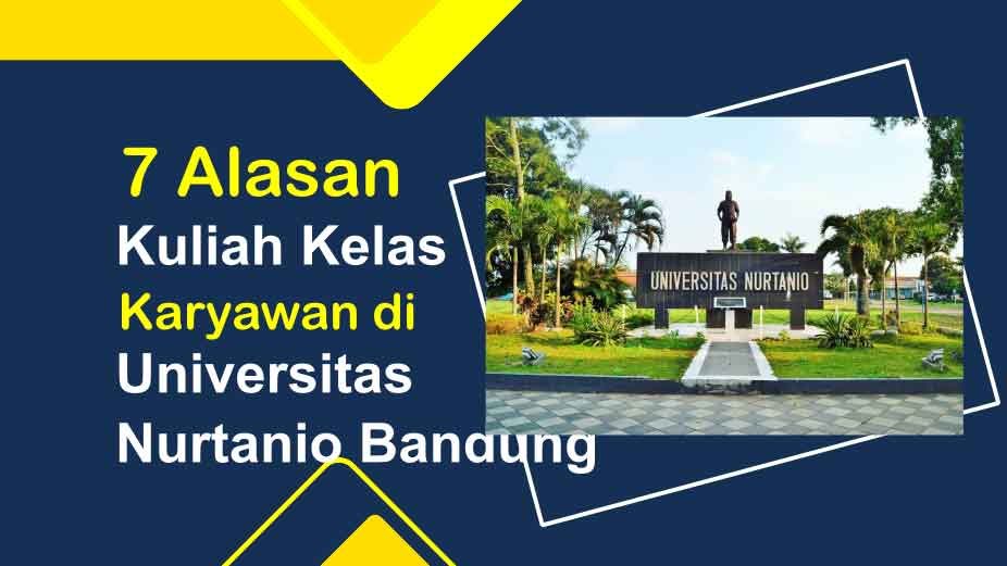 7 Alasan Kuliah Kelas Karyawan Universitas Nurtanio Bandung, Kampus Bernuansakan Dirgantara