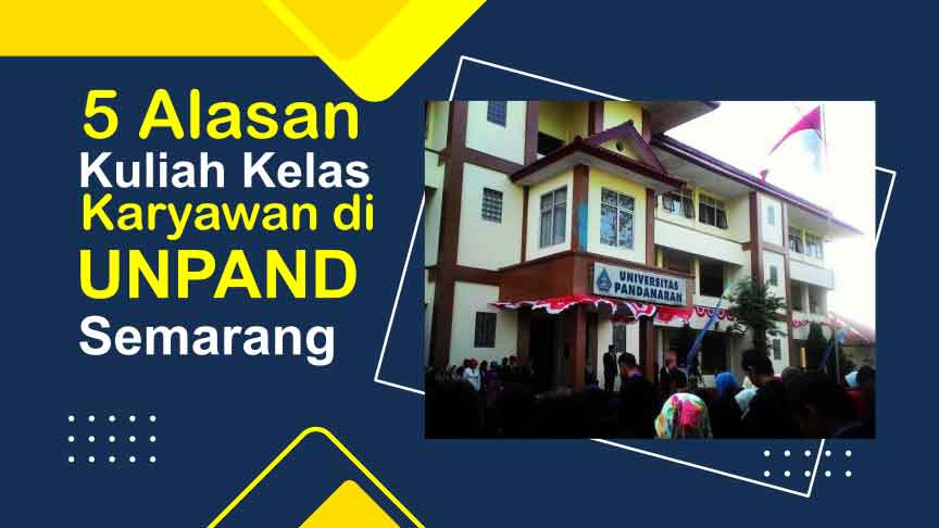 5 Alasan Kuliah Kelas Karyawan di Universitas Pandanaran Semarang