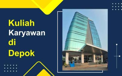 Rekomendasi 5 Kampus Kuliah Kelas Karyawan di Depok