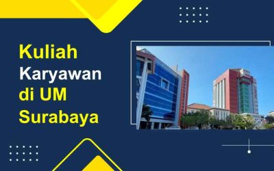 Kuliah Kelas Karyawan Universitas Muhammadiyah Surabaya: Jadwal, Jurusan, Biaya, Akreditasi