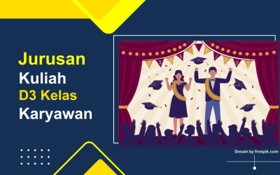 26 Jurusan Kuliah D3 Kelas Karyawan dan Biayanya, Mana Prodi Incaranmu?