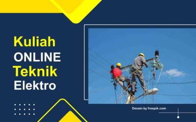 20 Rekomendasi Kuliah Online Teknik Elektro Kelas Karyawan, Belajar Apa Saja Sih?